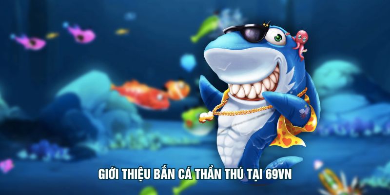 Giới thiệu Bắn cá thần thú tại MB66